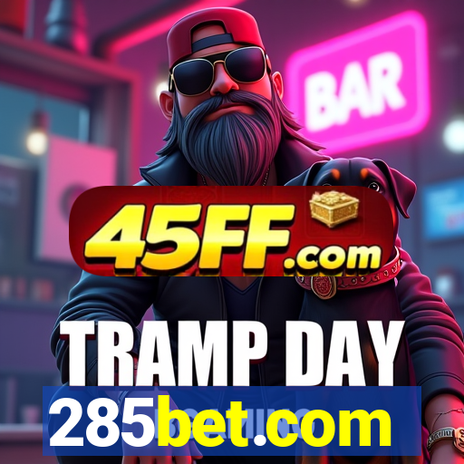 285bet.com