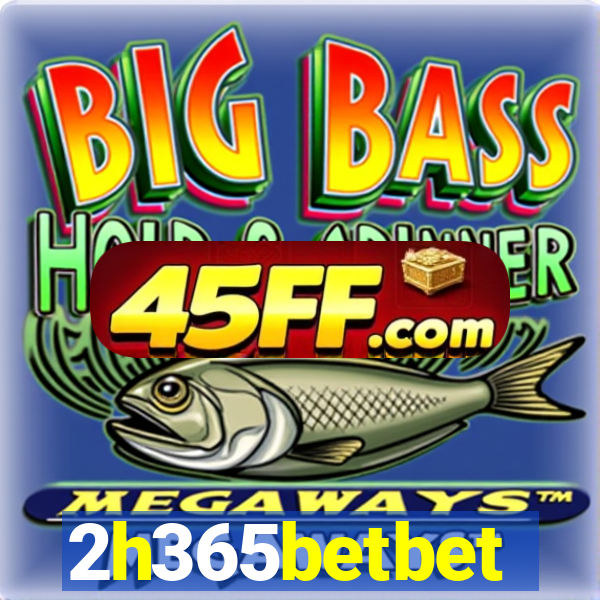 2h365betbet