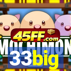 33big