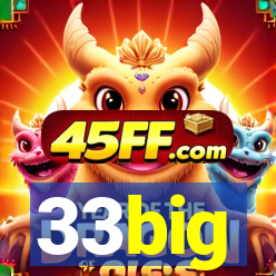 33big