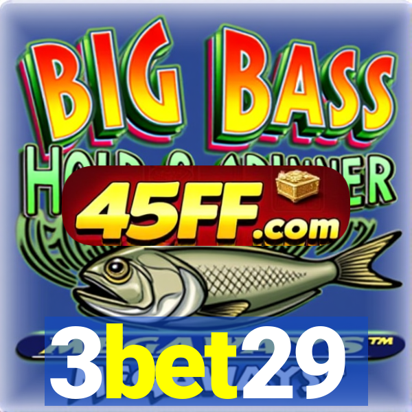 3bet29