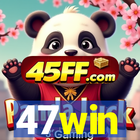 47win