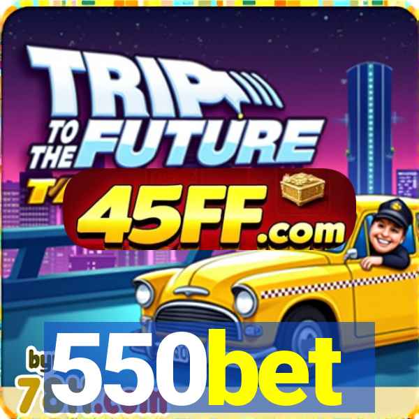 550bet