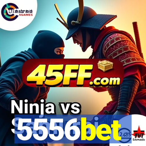 5556bet