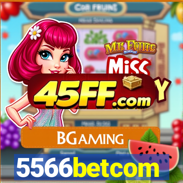 5566betcom