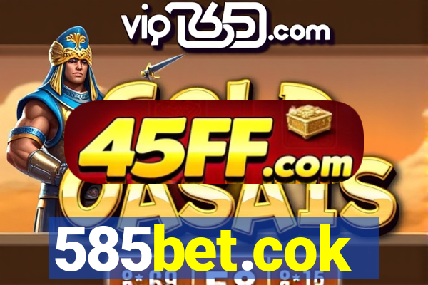 585bet.cok
