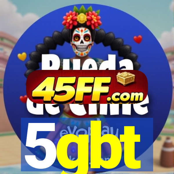 5gbt