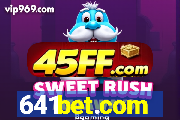 641bet.com