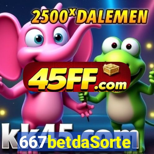 667betdaSorte