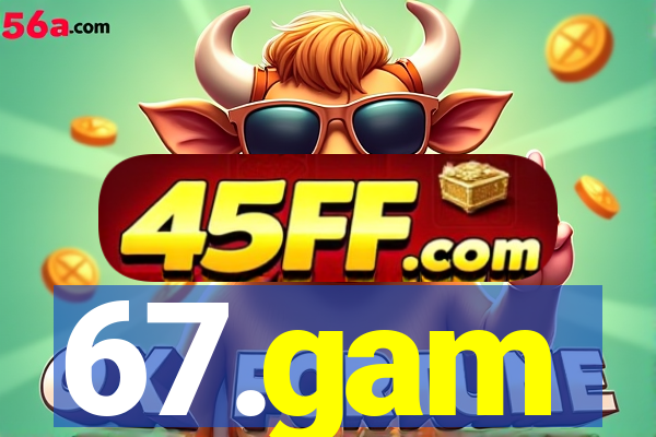 67.gam