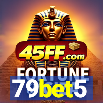79bet5