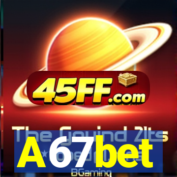 A67bet