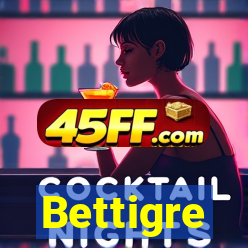 Bettigre