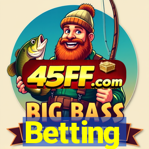 Betting