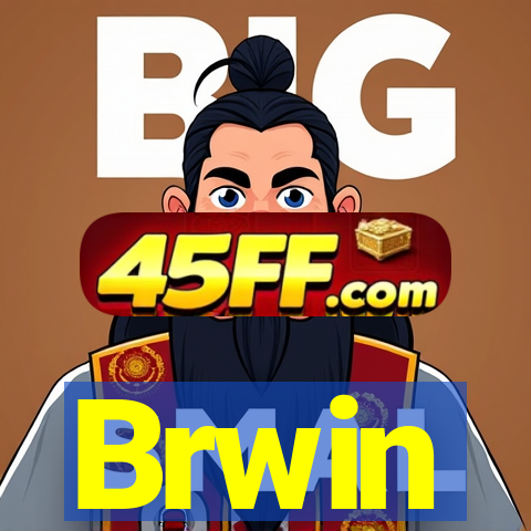 Brwin