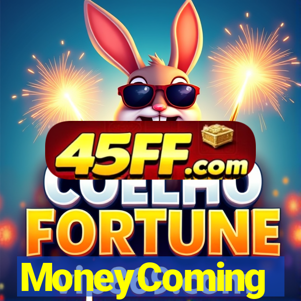 MoneyComing