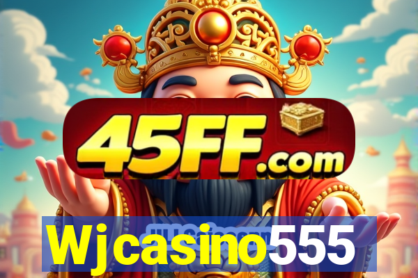 Wjcasino555