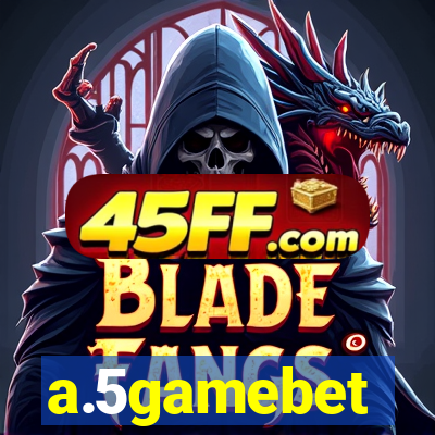 a.5gamebet