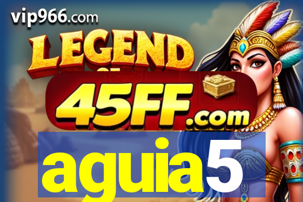 aguia5