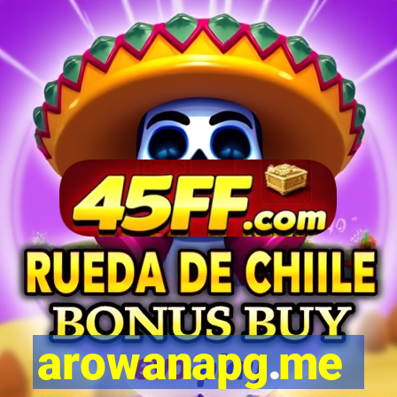 arowanapg.me