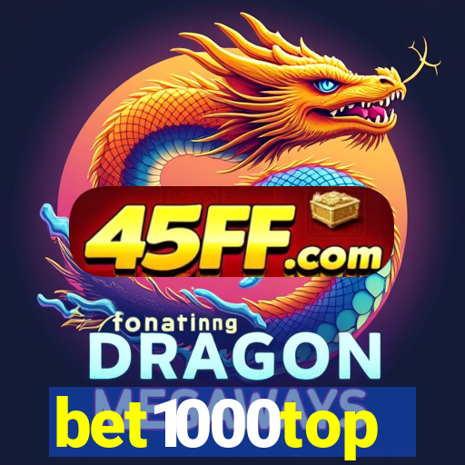 bet1000top