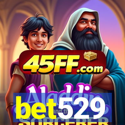 bet529