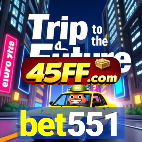 bet551