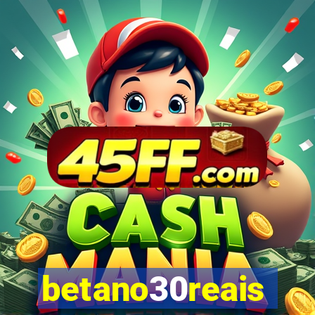 betano30reais