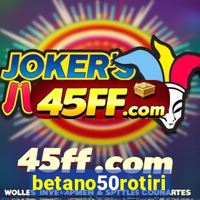 betano50rotiri