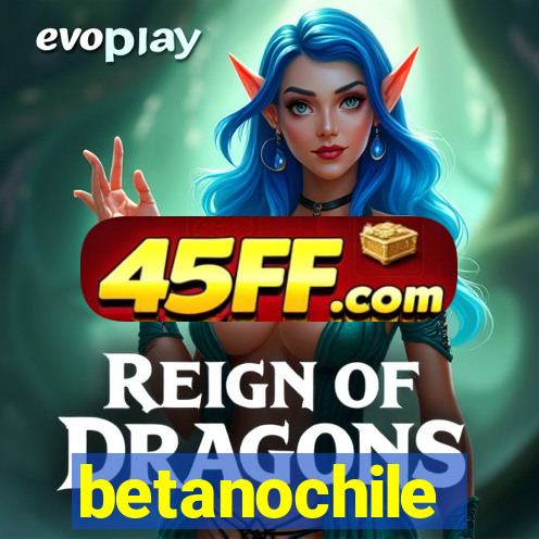 betanochile
