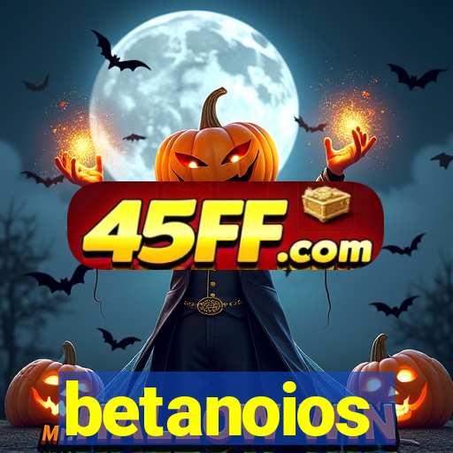 betanoios