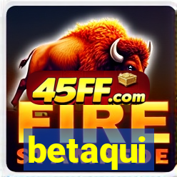 betaqui