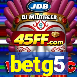 betg5