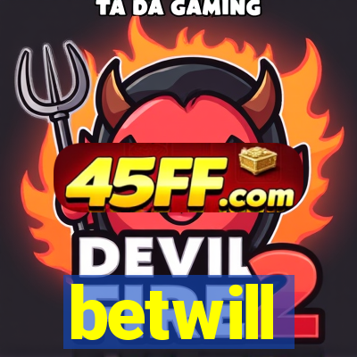 betwill
