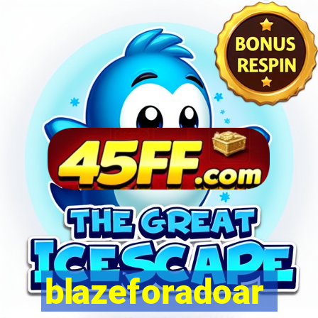 blazeforadoar