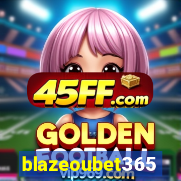 blazeoubet365