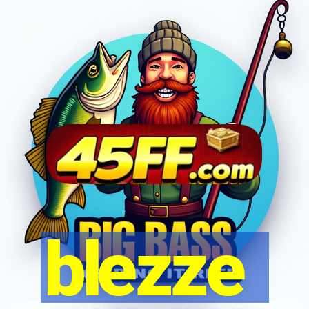 blezze