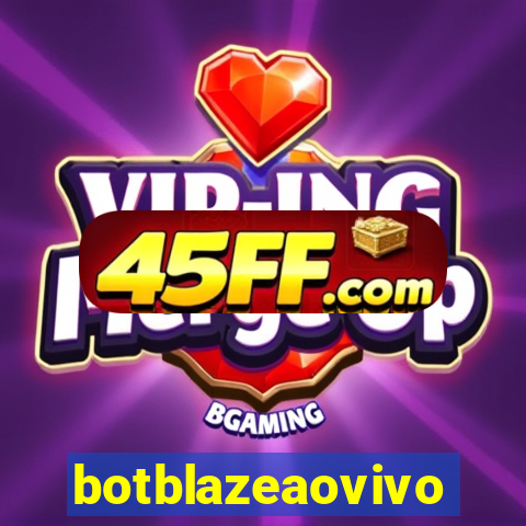 botblazeaovivo
