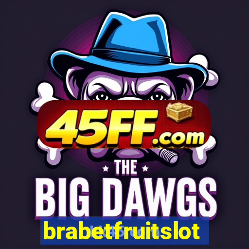 brabetfruitslot