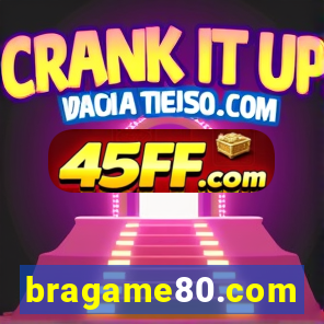 bragame80.com