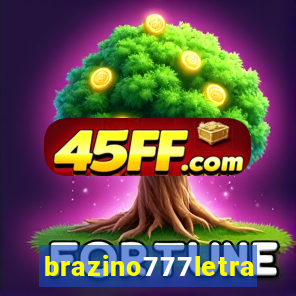 brazino777letra
