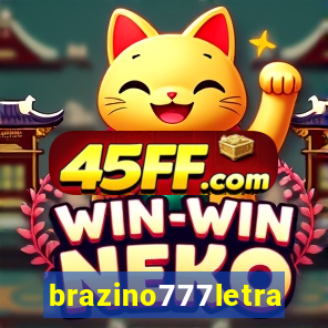 brazino777letra