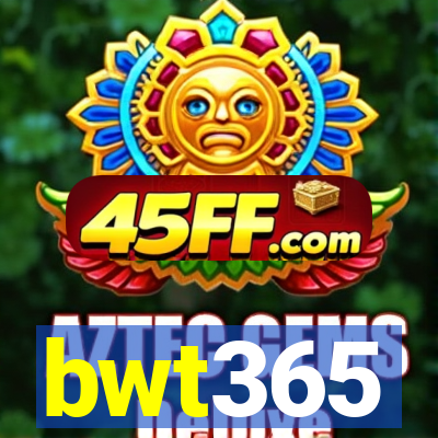 bwt365