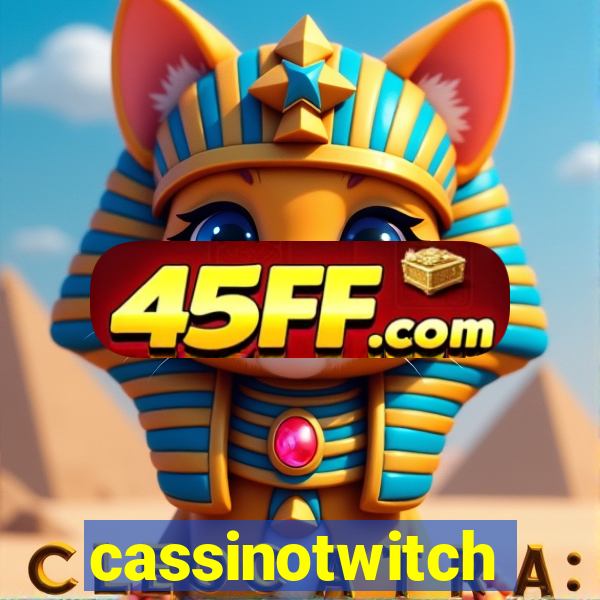 cassinotwitch