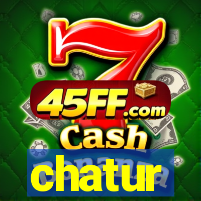 chatur