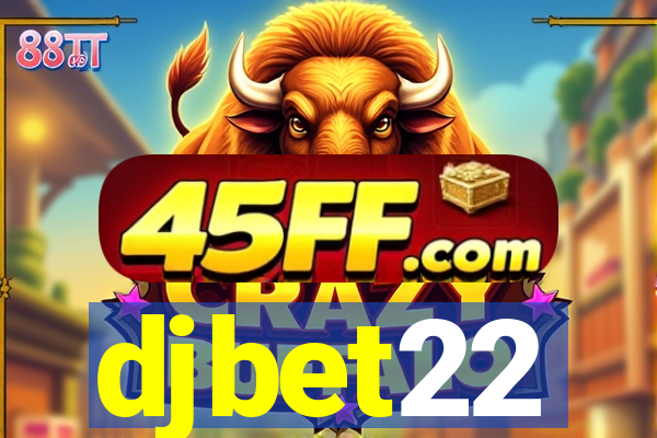 djbet22
