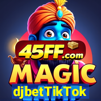 djbetTikTok
