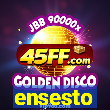 ensesto