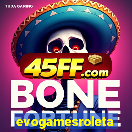 evogamesroleta