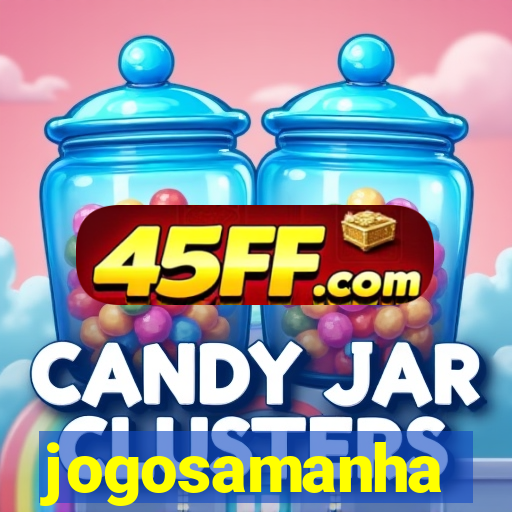 jogosamanha